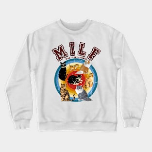 Circle MILF Man I Love Felines Cat Lover Crewneck Sweatshirt